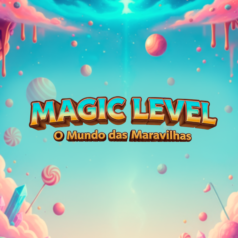 MAGIC LEVEL - O MUNDO DAS MARAVILHAS