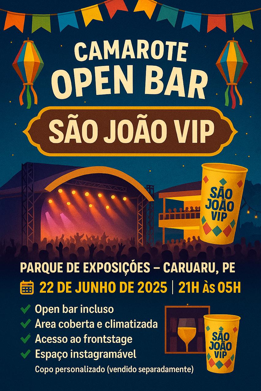 CAMAROTE OPEN BAR - SÃO JOÃO VIP