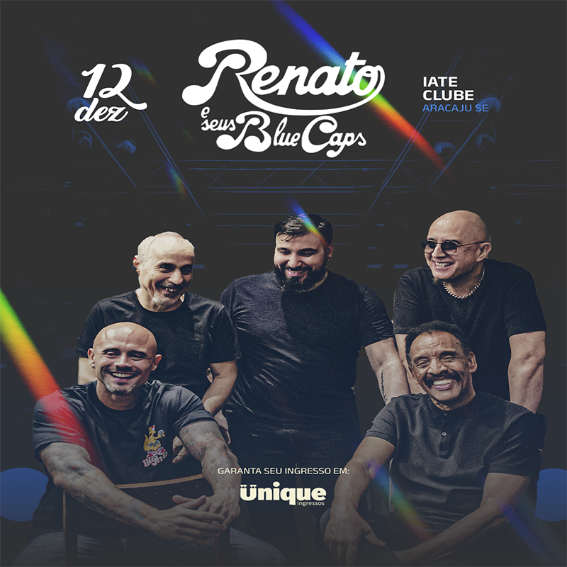 RENATO E SEUS BLUE CAPS - ARACAJU 