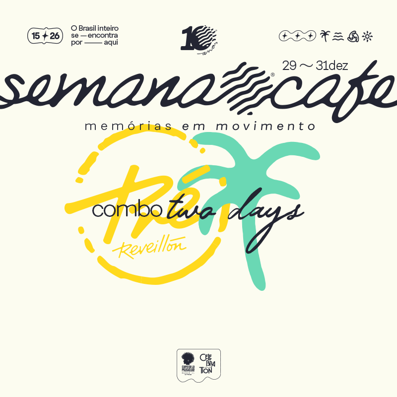 COMBO SEMANA CAFE | 29.12 PRÉ-RÉVEILLON + 30.12 TROPICAL