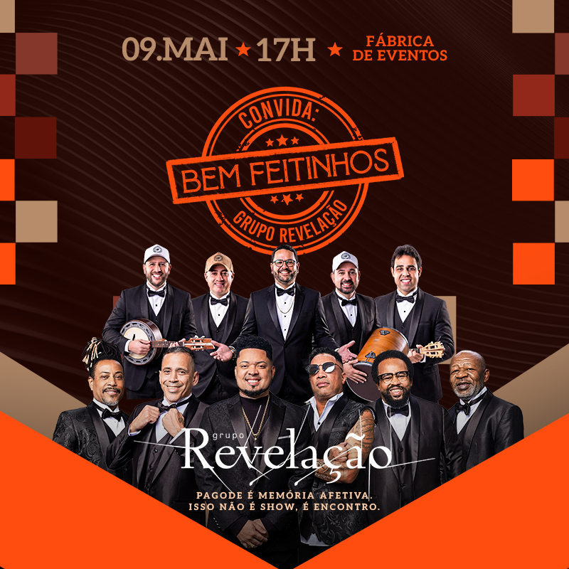 BEM FEITINHOS CONVIDA GRUPO REVELAÇÃO 