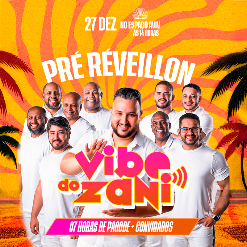 VIBE DO ZANI – 5ª EDIÇÃO | PRÉ-RÉVEILLON 